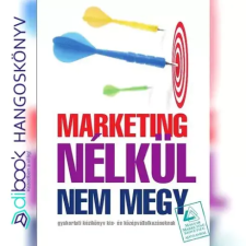 T.bálint Kiadó Marketing nélkül nem megy egyéb e-könyv