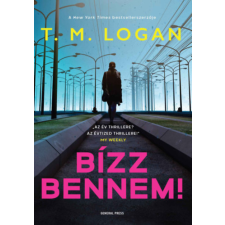T.M. Logan - Bízz bennem! egyéb könyv
