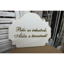 Tábla "Béke az érkezőnek..." dekorációs kellék
