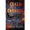 Tabula Rasa Publishing LLC Crash &amp; Carnage | Emma Slate