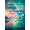 Take Heart Publications Resurrection Consciousness | Sebastián Blaksley