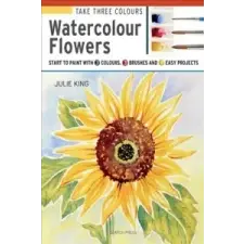  Take Three Colours: Watercolour Flowers – Julie King idegen nyelvű könyv