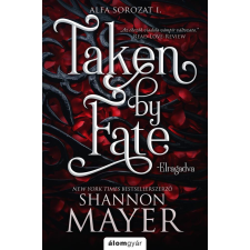  Taken by Fate - Elragadva - Éldekorált kiadás irodalom