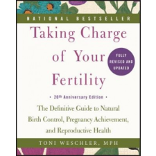  Taking Charge of Your Fertility, 20th Anniversary Edition – Toni Weschler idegen nyelvű könyv