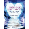  Találd meg a lélektársadat a ThetaHealing® segítségével