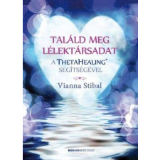  Találd meg a lélektársadat a ThetaHealing® segítségével ezotéria