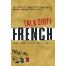 Talk Dirty French – Alexis Munier idegen nyelvű könyv