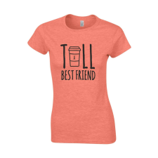 Tall best friend póló - egyedi mintás, 12 szín, S-2XL női póló