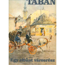 Táltos Tabán: Egy eltűnt városrész antikvárium - használt könyv