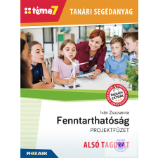 Tanári segédanyag - Fenntarthatóság ALSÓ TAGOZAT (Téma7) tankönyv