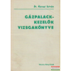 Táncsics Könyvkiadó Gázpalack-kezelők vizsgakönyve