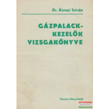Táncsics Könyvkiadó Gázpalack-kezelők vizsgakönyve műszaki könyv