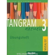 TANGRAM AKTUELL 3 ÜBUNGSHEFT nyelvkönyv, szótár