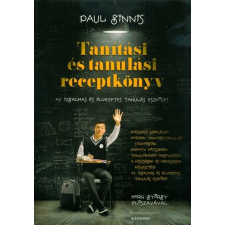Tanítási és tanulási receptkönyv - Az izgalmas és élvezetes tanulás eszközei társadalom- és humántudomány