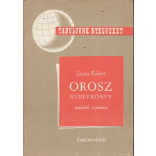 TANKÖNYVKIADÓ Orosz nyelvkönyv haladók számára - Suara Róbert antikvárium - használt könyv