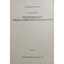 TANKÖNYVKIADÓ Programozott orosz hangtani gyakorlatok - Glatz Ferencné antikvárium - használt könyv
