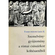 TANKÖNYVKIADÓ Szemelvénygyűjtemény a római császárkor költészetéből (fontes... II.) antikvárium - használt könyv