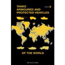  Tanks Armoured and Protected Vehicles of the World – Wolfgang Schneider idegen nyelvű könyv