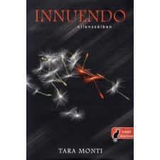 Tara Monti Innuendo - Ellenszélben regény