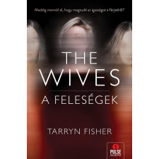 Tarryn Fisher - The Wives - A Feleségek egyéb könyv