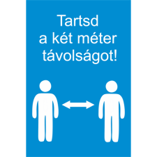  Tartsd a két méter távolságot információs tábla, állvány