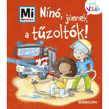 Tatjana Marti - Nínó, jönnek a tűzoltók! - Mi MICSODA - Kicsi Világ 7. - kihajtható fülekkel egyéb könyv