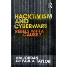 Taylor &amp; Francis Ltd Hacktivism and Cyberwars | Tim Jordan egyéb könyv