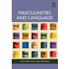 Taylor &amp; Francis Ltd Masculinities and Language | Paul Baker