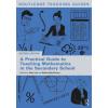 Taylor &amp; Francis Ltd Practical Guide to Teaching Mathematics in the Secondary School | Clare Lee
