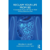 Taylor &amp; Francis Ltd Reclaim Your Life from IBS – Hunt,Melissa G.,PhD (Puha kötésű)