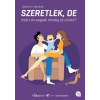 Tea Kiadó Szeretlek, de miért én vagyok mindig az utolsó? - Hogyan tedd gyerekbiztossá a házasságod?