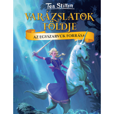 Tea Stilton - Az Egyszarvúk forrása - Varázslatok Földje egyéb könyv