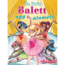 Tea Stilton Balett egy álomért - Cinnfordi kalandok gyermek- és ifjúsági könyv