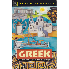 Teach Yourself Books Greek. A complete Course for Beginners (teach yoursef books) antikvárium - használt könyv
