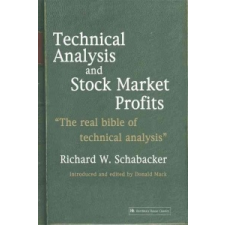  Technical Analysis and Stock Market Profits – R. Schabacker,Richard Schabacker idegen nyelvű könyv