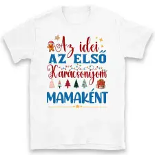 TeeInBlue Az idei az első karácsonyom mamaként póló Póló / fehér / S ajándéktárgy