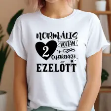 TeeInBlue Egyedi póló anyának - normális voltam FEHÉR PÓLÓ / fehér / M ajándéktárgy