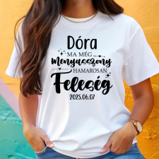 TeeInBlue Ma még menyasszony, hamarosan feleség - póló lánybúcsúra névvel Fehér póló / fehér / M ajándéktárgy