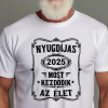 TeeInBlue Most kezdődik az élet - nyugdíjas búcsúztató ajándék póló Fehér póló / fehér / S
