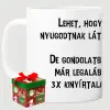 TeeInBlue Nyugodtnak látszom, de gondolatban már legalább 3x kinyírtalak - vicces bögre kollégáknak Bögre / FEHÉR / KARÁCSONYI DOBOZ