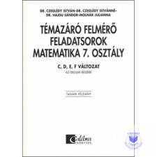  Témazáró felmérő feladatsorok matematika 7. osztály C, D, E, F változat, tanári tankönyv