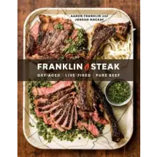 TEN SPEED PRESS Franklin Steak | Aaron Franklin,Jordan Mackay egyéb könyv