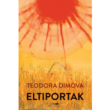 Teodora Dimova - Eltiportak regény
