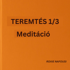 Teremtés 1/3 Meditáció ezotéria