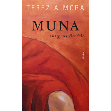 Terézia Mora - Muna regény