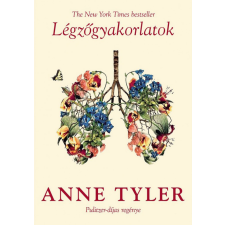TERICUM KIADÓ KFT Anne Tyler - Légzőgyakorlatok irodalom