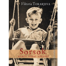 Tericum Kiadó Viktoria Tokarjeva: Sorsok, avagy semmi különös irodalom