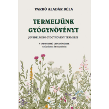 Termeljünk gyógynövényt egyéb könyv