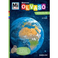 TESSLOFF ÉS BABILON KIADÓI KFT Mi MICSODA OLVASÓ – Matricás szövegfejtő – A Föld gyermek- és ifjúsági könyv