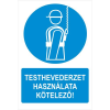  Testhevederzet használata kötelező! - műanyag, 150*100mm